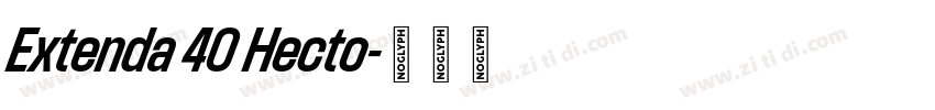 Extenda 40 Hecto字体转换 Extenda 40 Hecto字体转换